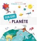 BONJOUR LA PLANÈTE | 9782806308900 | BRAGARD, JEAN-MICHEL / OCKTO LAMBERT, FABIEN 