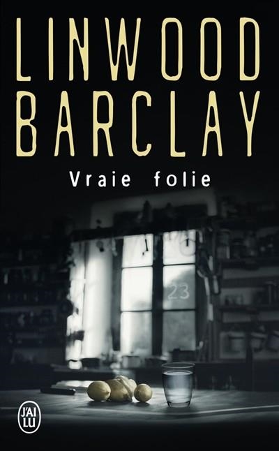 VRAIE FOLIE | 9782290214473 | LINWOOD BARCLAY