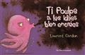 TI POULPE A LES IDÉES BIEN ENCRÉES | 9782371650374 | CARDON, LAURENT