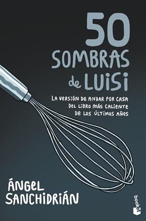 50 SOMBRAS DE LUISI | 9788445010457 | SANCHIDRIÁN, ÁNGEL