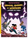 L'ATTAQUE DES CUBES TOME 02. GAMERS, AMOURS ET MINIGUN | 9782812622045 | CARTERON, MARINE