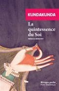 LA QUINTESSENCE DU SOI | 9782743653286 | KUNDAKUNDA