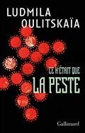 CE N'ÉTAIT QUE LA PESTE : SCÉNARIO  | 9782072927409 | OULITSKAÏA, LUDMILA 