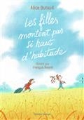 LES FILLES MONTENT PAS SI HAUT D'HABITUDE  | 9782075145817 | BUTAUD, ALICE