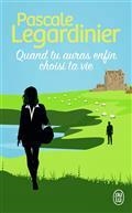 QUAND TU AURAS ENFIN CHOISI TA VIE | 9782290259207 | LEGARDINIER, PASCALE