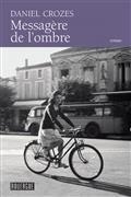MESSAGÈRE DE L'OMBRE | 9782812621925 | CROZES, DANIEL 