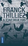 IL ÉTAIT DEUX FOIS | 9782266316026 | THILLIEZ, FRANCK