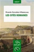 LES CITÉS ROMAINES  | 9782715400771 | GONZÁLEZ VILLAESCUSA, RICARDO