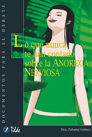LO QUE NUNCA TE HAN CONTADO SOBRE LA ANOREXIA NERVIOSA | 9788495314345 | DRA. PALOMA GOMEZ