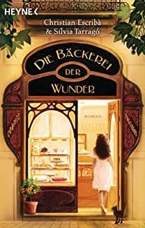 DIE BÄCKEREI DER WUNDER - L'OBRADOR DELS PRODIGISESCRIBÀ THOLONIAT, CHRISTIAN | 9783453424319 | ESCRIBÀ THOLONIAT, CHRISTIAN