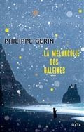 LA MÉLANCOLIE DES BALEINES | 9782330154523 | GERIN, PHILIPPE