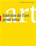 HISTOIRE DE L'ART POUR TOUS | 9782754112307 | LANEYRIE-DAGEN, NADEIJE