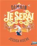 DEMAIN JE SERAI | 9782017875956 | HISCHE, JESSICA
