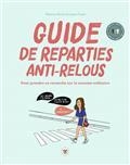 GUIDE DE RÉPARTIES ANTI-RELOUS : POUR PRENDRE SA REVANCHE SUR LE SEXISME ORDINAIRE  | 9782019459963 | ESCOT, MARION