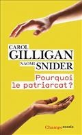 POURQUOI LE PATRIARCAT? | 9782080255648 | GILLIGAN, CAROL