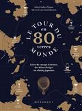 LE TOUR DU MONDE EN 80 VERRES : LIVRE DE VOYAGE À SIROTER, DES BIÈRES BELGES AU WHISKY JAPONAIS | 9782501163781 | GAUBERT-TURPIN, JULES / GRANT SMITH BIANCHI, ADRIEN