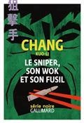 LE SNIPER, SON WOK ET SON FUSIL | 9782072904622 | CHANG, KUO-LI