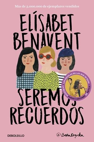 SEREMOS RECUERDOS (CANCIONES Y RECUERDOS 2) | 9788466346504 | BENAVENT, ELÍSABET