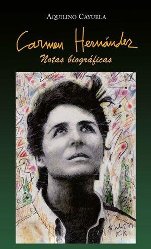 CARMEN HERNÁNDEZ. NOTAS BIOGRÁFICAS | 9788422022046 | CAYUELA CAYUELA, AQUILINO