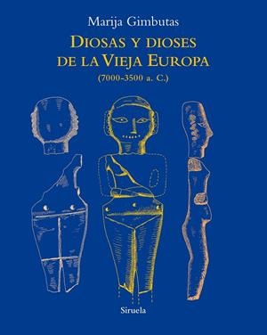 DIOSAS Y DIOSES DE LA VIEJA EUROPA | 9788418859045 | GIMBUTAS, MARIJA