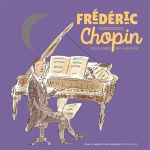 FRÉDÉRIC CHOPIN | 9782075075213 | WEILL, CATHERINE