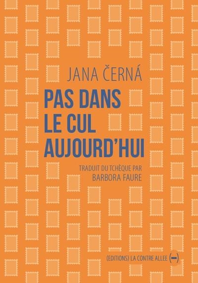 PAS DANS LE CUL AUJOURD'HUI | 9782917817278 | CERNA, JANA
