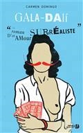 GALA-DALI : LE ROMAN D'UN AMOUR SURÉALISTE | 9782258143685 | DOMINGO, CARMEN
