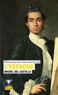 DICTIONNAIRE AMOUREUX DE L'ESPAGNE | 9782259307772 | DEL CASTILLO, MICHEL