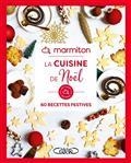LA CUISINE DE NOËL : 60 RECETTES FESTIVES | 9782749947631 | MARMITON.ORG