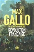 RÉVOLUTION FRANÇAISE : DIX ANNÉES DE PASSION, DE FIÈVRE ET DE TERREUR | 9782374483870 | GALLO, MAX