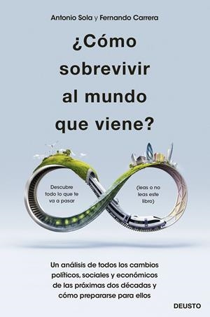 ¿CÓMO SOBREVIVIR AL MUNDO QUE VIENE? | 9788423432820 | SOLA RECHE, ANTONIO JOSÉ/CARRERA LÓPEZ, FERNANDO
