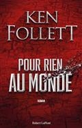 POUR RIEN AU MONDE | 9782221254929 | FOLLETT, KEN