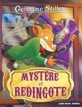 GERONIMO STILTON VOLUME 95. MYSTÈRE ET REDINGOTE  | 9782226457745 | STILTON, GERONIMO