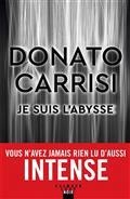 JE SUIS L'ABYSSE | 9782702182895 | CARRISI, DONATO