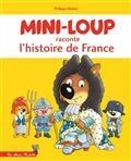 MINI-LOUP RACONTE L'HISTOIRE DE FRANCE | 9782017167181 | MATTER, PHILIP / MUNCH, PHILIP