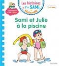 SAMI ET JULIE À LA PISCINE : PETITE-MOYENNE SECTIONS, 3-5 ANS | 9782017082231 | CLEA, NINE / BONTE, T.