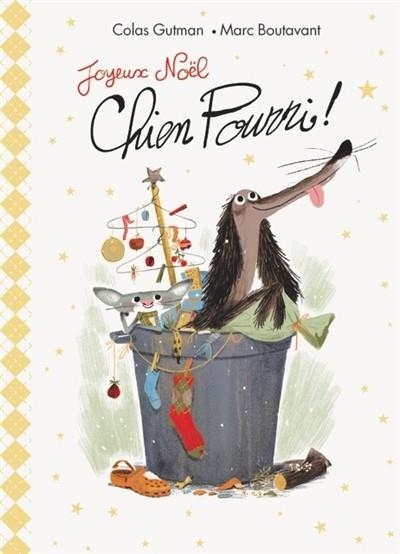 JOYEUX NOËL CHIEN POURRI ! | 9782211220613 | COLAS GUTMAN - ILLUSTRATIONS MARC BOUTAVANT