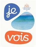 JE VOIS | 9782711878925 | COLLECTIF