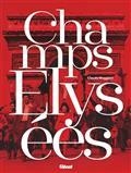 CHAMPS ELYSÉES : QUAND L'HISTOIRE DE FRANCE PASSE SUR LA PLUS BELLE AVENUE DU MONDE | 9782344044445 | MAGGIORI, CLAUDE