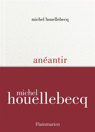 ANÉANTIR | 9782080271532 | HOUELLEBECQ, MICHEL