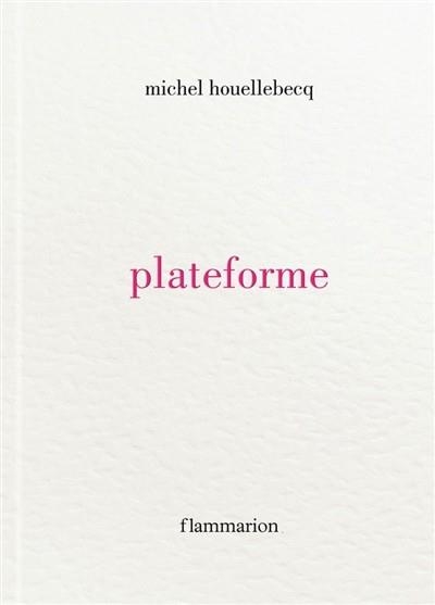 PLATEFORME (COUVERTURE RIGIDE) | 9782080267498 | HOUELLEBECQ, MICHEL