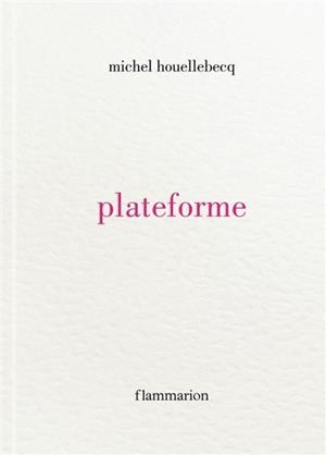 PLATEFORME (COUVERTURE RIGIDE) | 9782080267498 | HOUELLEBECQ, MICHEL