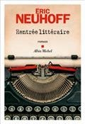 RENTRÉE LITTÉRAIRE | 9782226435002 | NEUHOFF, ERIC