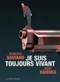JE SUIS TOUJOURS VIVANT - BD | 9782075096966 | SAVIANO, ROBERTO / HANUKA, ASAF