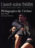 L'AVANT-SCÈNE THÉÂTRE N° 1384 . PÉDAGOGIES DE L'ÉCHEC | 9782749813240 | NOTTE, PIERRE