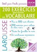 200 EXERCICES POUR ENRICHIR SON VOCABULAIRE : CE-CM, 7-10 ANS | 9782036005945 | COLLECTIF