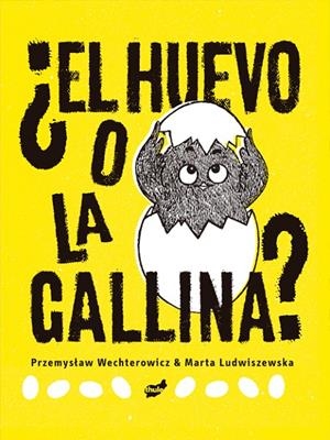EL HUEVO O LA GALLINA | 9788418702266 | WECHTEROWICZ, PRZEMYSLAW