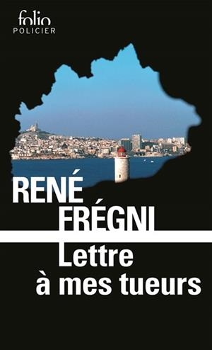 LETTRES A MES TUEURS  | 9782070305537 | FREGNI, RENE 