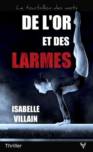 DE L'OR ET DES LARMES  | 9782372580960 | VILLAIN, ISABELLE