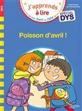 SAMI ET JULIE POISSON D'AVRIL ! : SPÉCIAL DYS LEXIE | 9782017182382 | BONTE, T. / MASSONAUD, E.